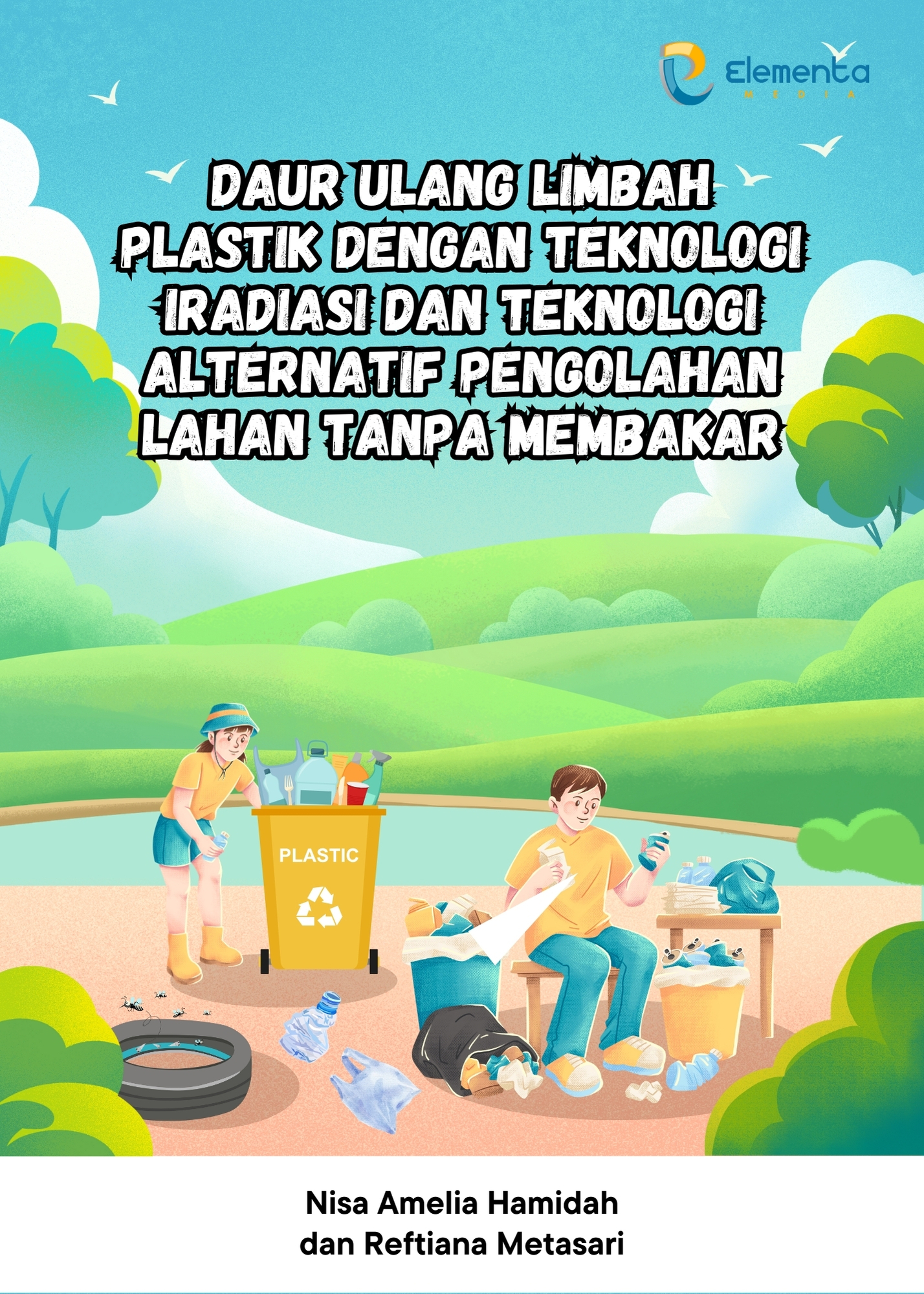 Daur Ulang Limbah Plastik dengan Teknologi Iradiasi dan Teknologi Alternatif Pengolahan Lahan Tanpa Membakar